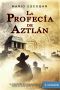 [Hércules Guzmán Fox 04] • La profecía de Aztlán